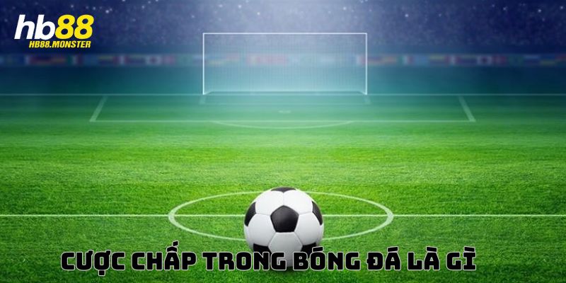 Giải đáp về cược chấp trong bóng đá HB88